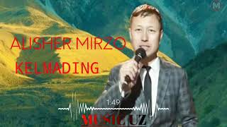 Alisher Mirzo - Kelmading 2020 (Music Uz)