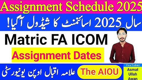 AIOU Assignment Schedule 2025 | AIOU Matric FA ICOM Spring 2025 Assignment Schedule | The AIOU