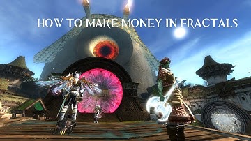 HOW TO MAKE GOLD FROM FRACTALS (GW2)