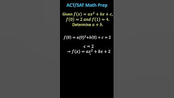 ACT/SAT Math: Find the Sum of Coefficients of a Quadratic Function Given f(0) and f(1)