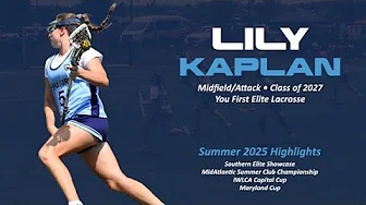 Lily Kaplan, Girls Lacrosse, Class of 2027, Summer 2025 Highlights