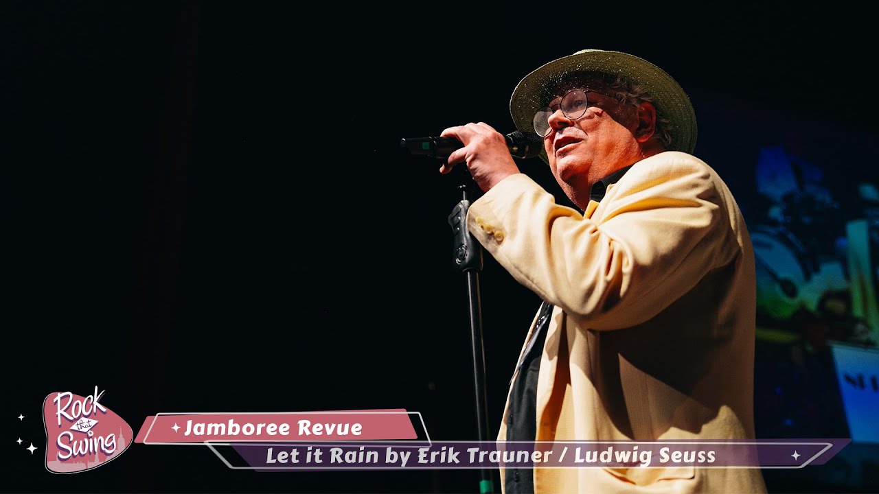RTSF 2025 – Jamboree Revue –  Let it Rain by Erik Trauner / Ludwig Seuss