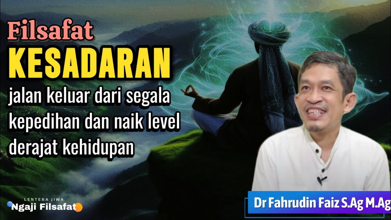 Level KESADARAN Manusia || Ngaji Filsafat || Dr Fahrudin Faiz S.Ag M.Ag