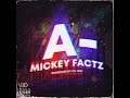 Mickey factz  a official audio produced by pa dre