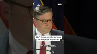 ‘Liar’: Joe slams Mike Johnson for dodging ICE question