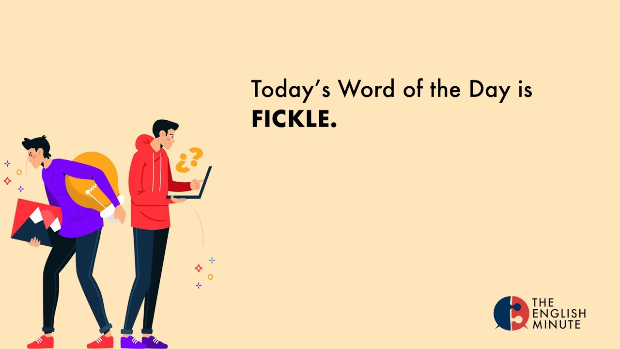 Word of the Day | Fickle | Learn English in 1 Minute | Speak English Confidently 