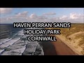 HAVEN PERRAN SANDS HOLIDAY PARK AERIAL FOOTAGE