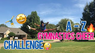 A - Z GYMNASTICS/CHEER CHALLENGE (EXTREME🤣🔥)