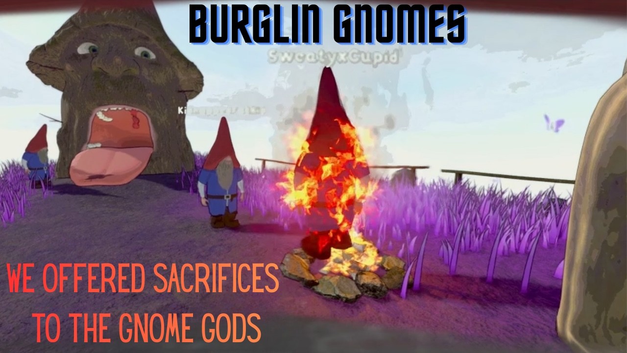 Up To Gnome Good | Burglin' Gnomes
