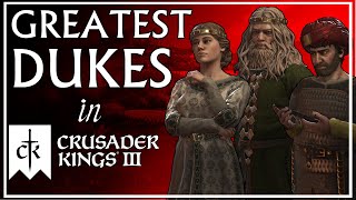 The Best and Most Interesting Dukes in CK3