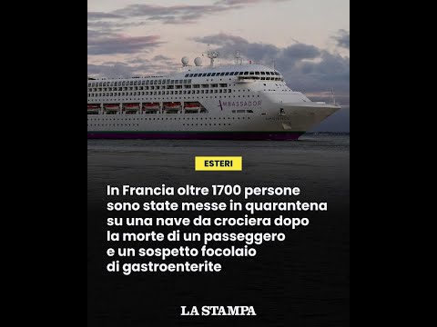 Video Francia, focolaio di gastroenterite su una nave: un morto e 1700 isolati