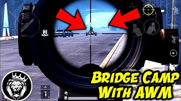 Bridge Camp With AWM / Star Anonymous / Pubg Mobile