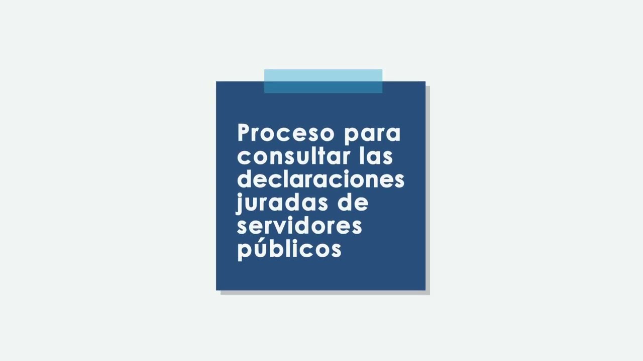 Proceso para consultar las declaraciones juradas de servidores públicos