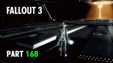 FALLOUT 3 Playthrough | Part 168: Outer Space