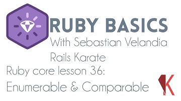 Ruby core - Enumerable & Comparable