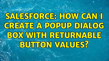 Salesforce: How can I create a popup dialog box with returnable button values?