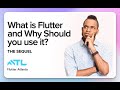 What is Flutter and Why Should You Use It: The Sequel