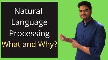 Natural Language Processing  - What and Why|Natural Language Processing In Machine Learning|NLP