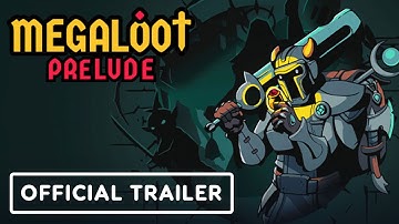 Megaloot: Prelude - Official Launch Trailer
