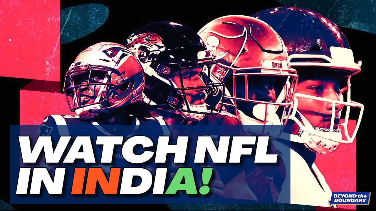 How to Watch NFL in INDIA More on DAZN, NFL Network and NFL Game Pass