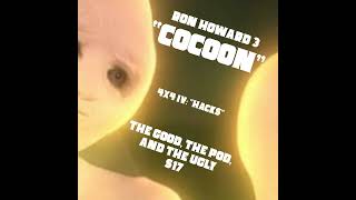 HACKS: RON HOWARD #3 COCOON