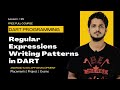 Regular Expressions Writing Patterns in DART || Lesson 15 || DART Programming ||
