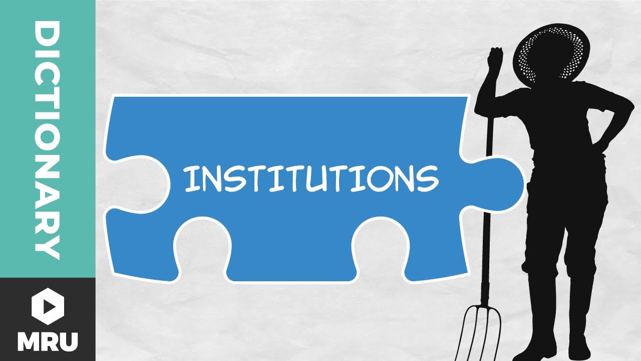 institutional แปลว่า  Update 2022  What are Institutions?