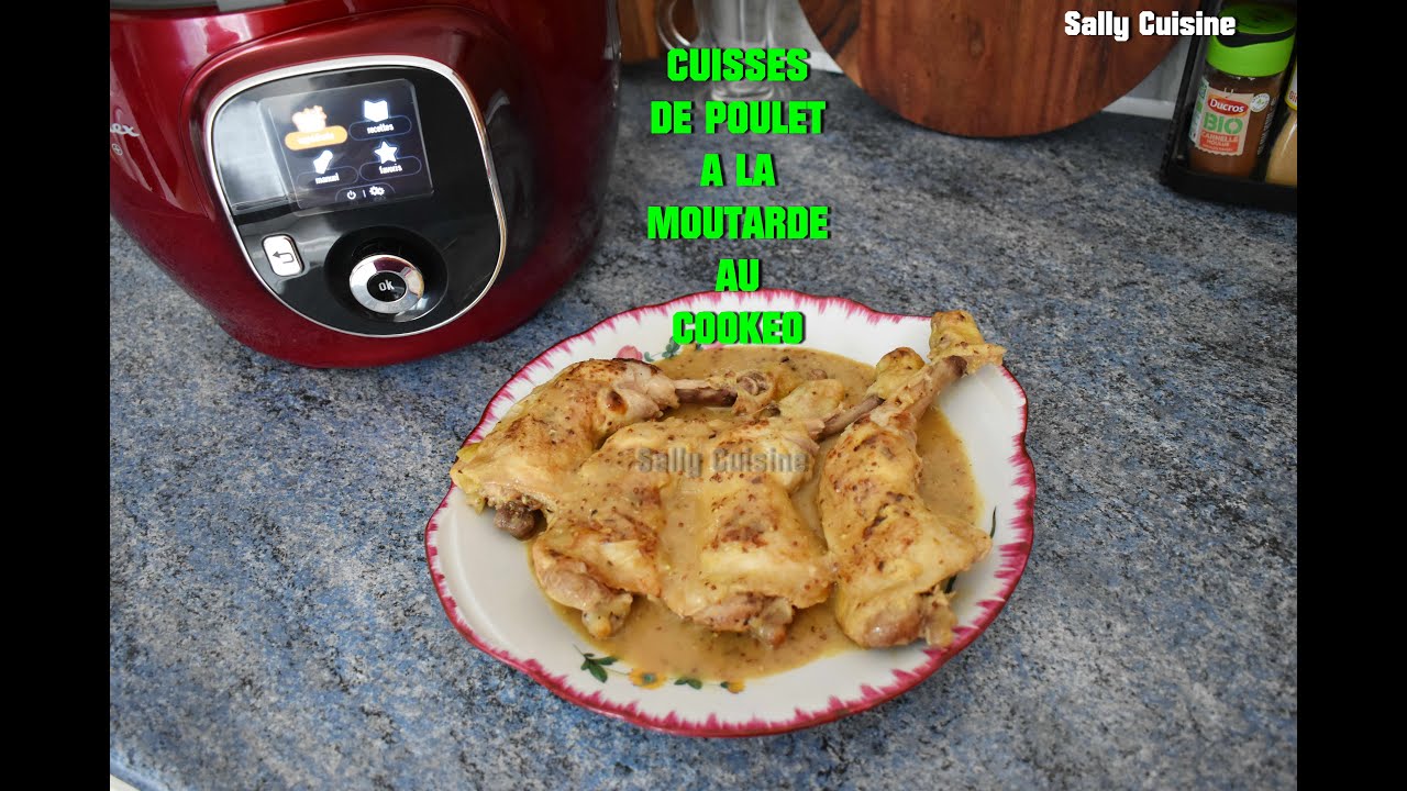 CUISSES DE POULET A LA MOUTARDE AU COOKEO | SALLY CUISINE {Épisode 145}
