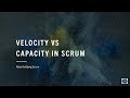 Velocity vs Capacity in Scrum