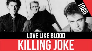 KILLING JOKE - Love Like Blood (Amor como la sangre) | HQ Audio | Radio 80s Like