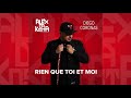 Alex da kosta x diego coronas  rien que toi et moi