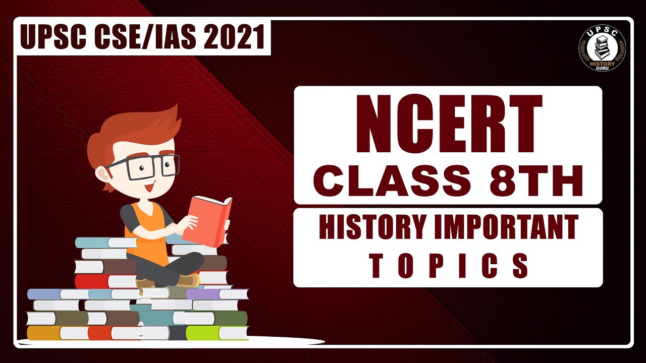 NCERT Class 8th: History Important Topics for UPSC CSE/IAS 2021 By ... - MaxresDefault