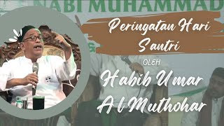 FULL - Pengajian Peringatan Hari Santri - Habib Umar Al Muthohar #pengajianlucu #habibumarmuthohar