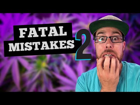 GROWING MISTAKES EVERYONE MAKES PT.2