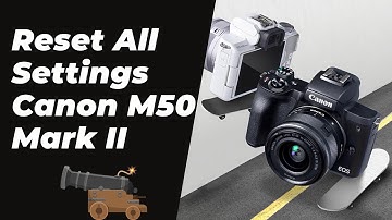 I Reset My Canon M50 Mark II to FACTORY SETTINGS and Here
