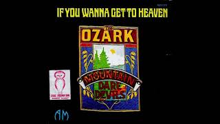 The Ozark Mountain Daredevils - If You Wanna Get To Heaven (Instrumental With Backing Vocals)