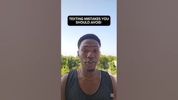 TEXTING MISTAKES YOU SHOULD AVOID