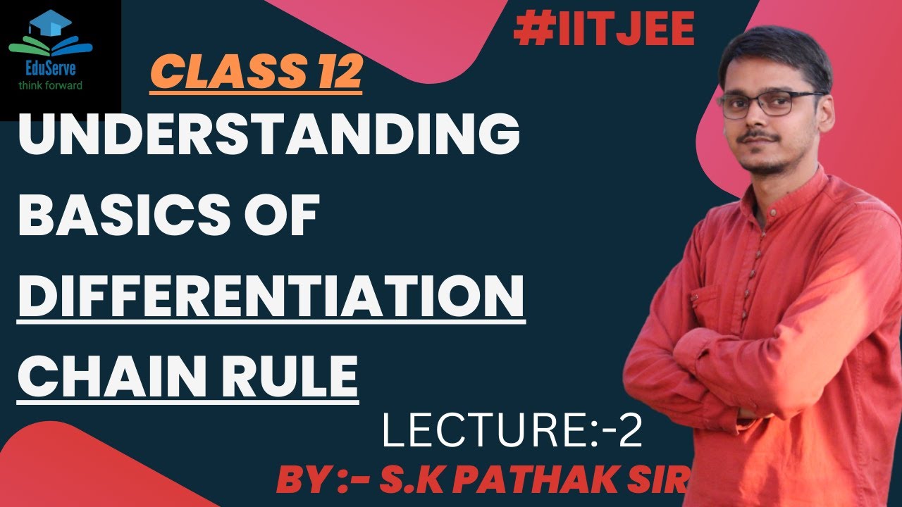 Pathak Chain Differentiation / CHAIN RULE/LECTURE:-2/ CLASS 12 Maths // by S.K ...