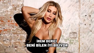 İrem Derici - Beni Bilen İyi Biliyor #iremderici