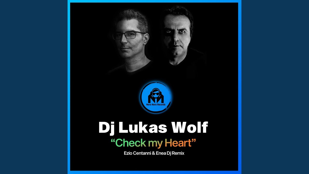 在 YouTube 上观看 Check My Heart (Ezio Centanni & Enea DJ Remix)
