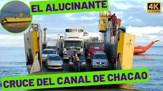 EL Alucinante Cruce del CANAL DE CHACAO - CHACAO CHILOÉ a PARGUA en el continente