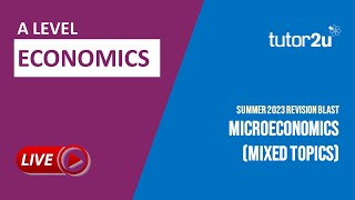 Economics A Level Revision Blast Summer 2023 | Micro Topic Mix (1)