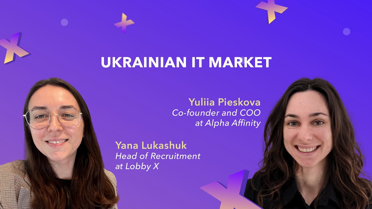 Ukrainian IT Market: unique attributes, hiring and average salaries. Yana Lukashuk & Yuliia Pieskova
