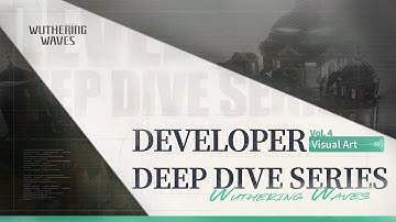 Wuthering Waves | Developer Deep Dive Series Vol.4 — Visual Art
