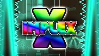 Geometry Dash - Implex X Verified (Collab w/ Soverney, function, Extreme7687 & more)