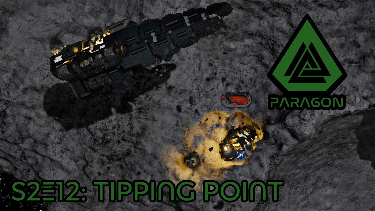 Space Engineers - Paragon - S2E12: Tipping Point