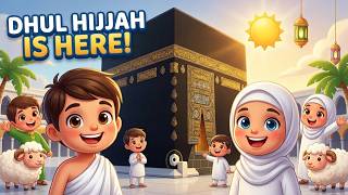 Hajj Song for Kids 🕋🐑 | Dhul Hijjah Islamic Nasheed & Nursery Rhyme | Learn About Hajj, Arafah