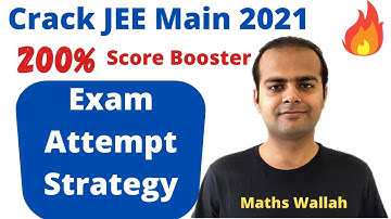 JEE Main 2021 Paper Attempt Strategy | Exam Strategy | Time Management - JEE Main 2021 March