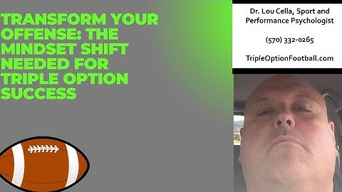 Mindset Change Must FIRST Occur for a Great Triple Option Offensive Install