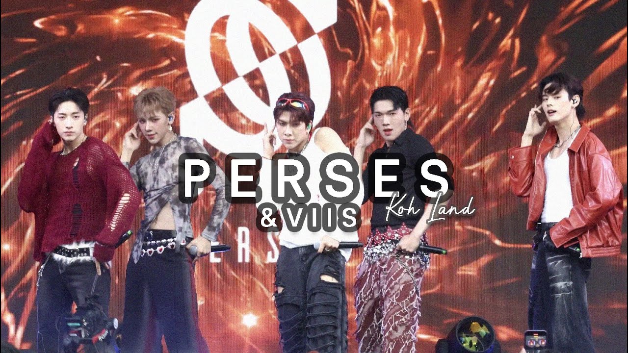 PERSES & VIIS / KOH LAND มันส์ยกก๊วน ชวนยกแก๊ง | 22.02.2025 (4K)